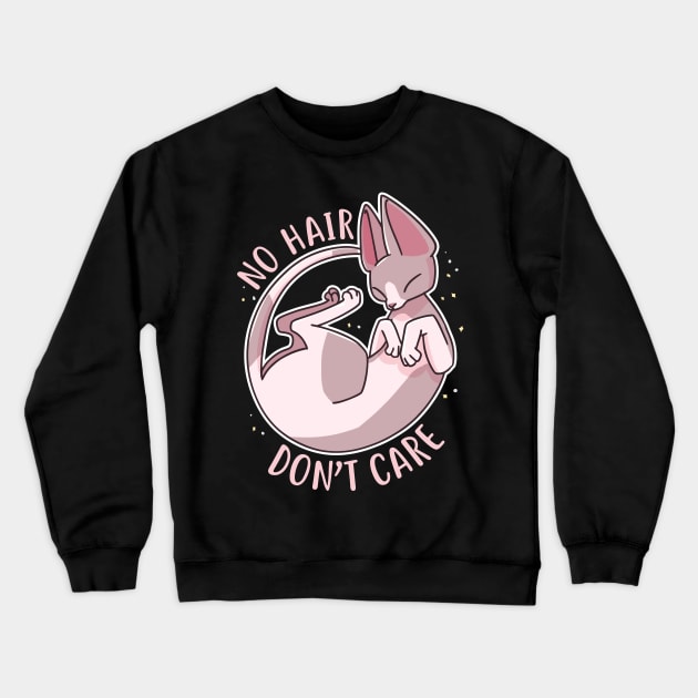 Sphynx Cat No Hair Don't Care Crewneck Sweatshirt by Psitta